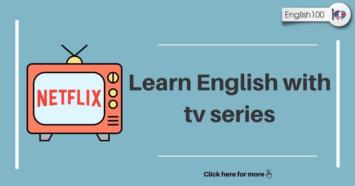 learn English with tv series with examples